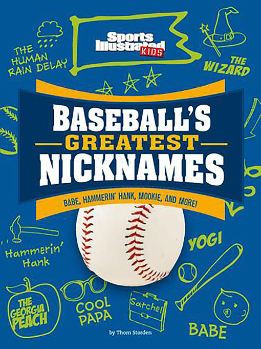 Title details for Baseball's Greatest Nicknames by Thom Storden - Available